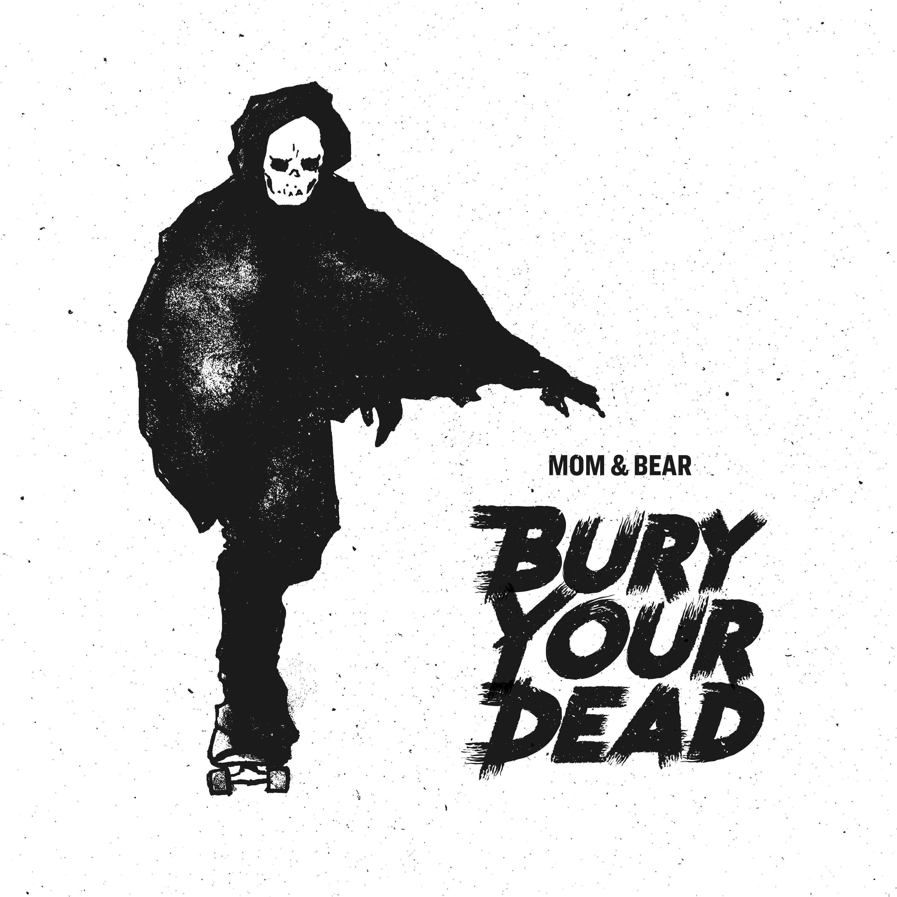Mom & Bear - Bury Your Dead (artwork)