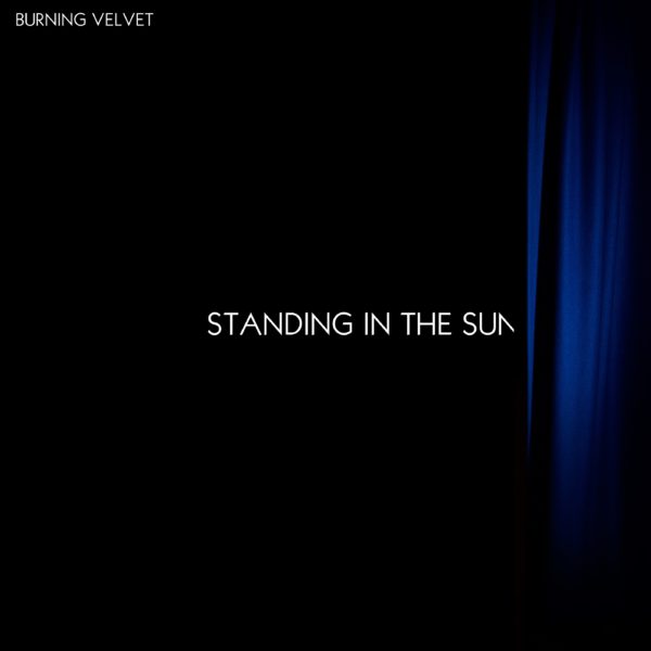 Burning Velvet - Standing In the Sun (artwork)