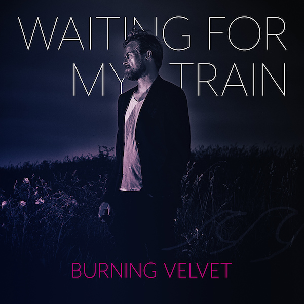 Burning Velvet - Waiting For My Train (artwork) 600x600