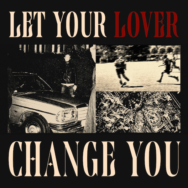 Let Your Lover Change you (artwork)_600x600